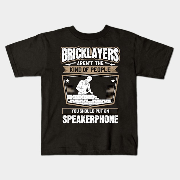 Bricklayer Mason Brickmason Blockmason Kids T-Shirt by Krautshirts